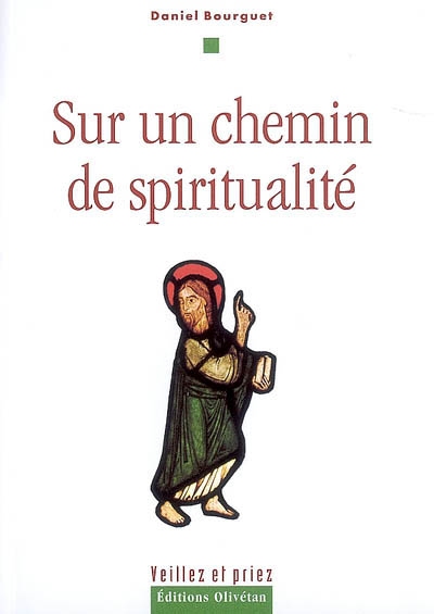Sur un chemin de spiritualité : le monachisme intériorisé