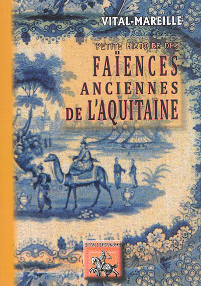 Les faïences anciennes de l'Aquitaine