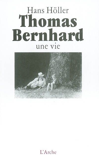 Thomas Bernhard, une vie