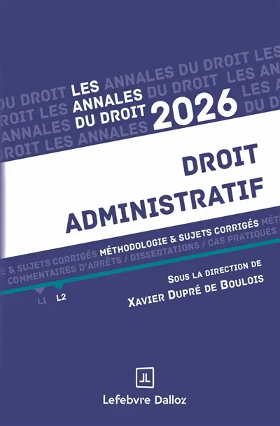Droit administratif : méthodologie & sujets corrigés : 2026