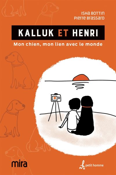 Kalluk et Henri : mon chien, mon lien avec le monde