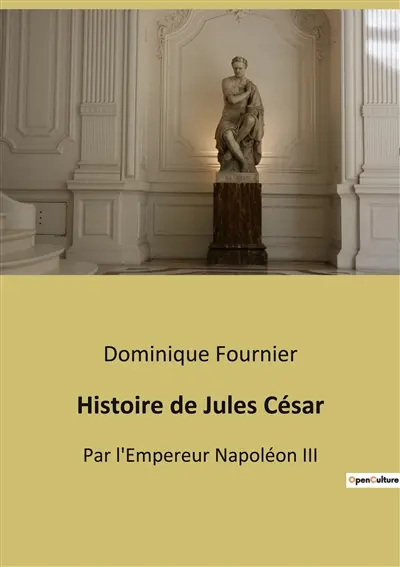 Histoire de Jules César : Une exploration détaillée de l'histoire de Jules César et de la Rome antique