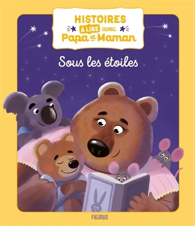 Sous les étoiles : histoires à lire avec papa et maman