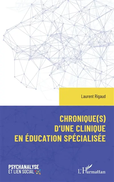 Chronique(s) d'une clinique en éducation spécialisée