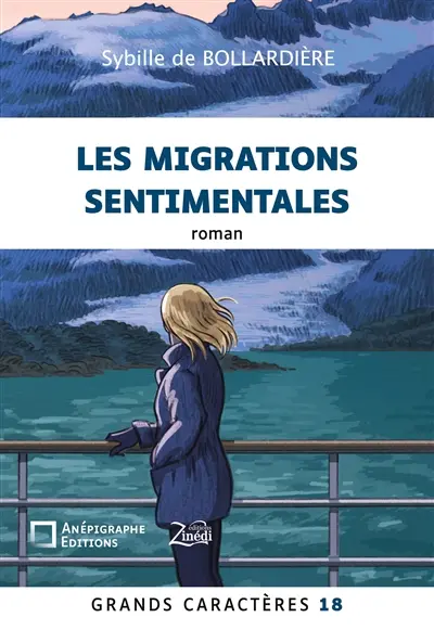 Les migrations sentimentales : Grands Caractères 18 : en coédition avec Zinédi Editions