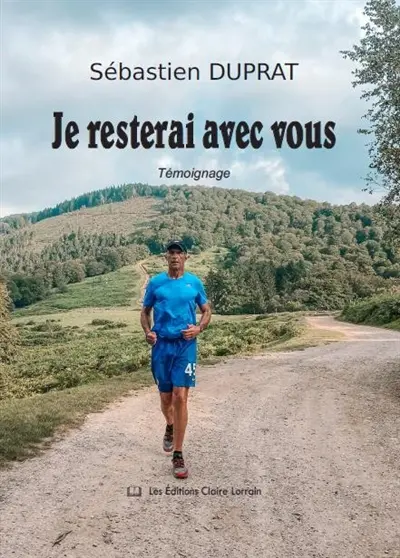 Je resterai avec vous : témoignage