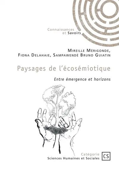 Paysages de l'écosémiotique : Entre émergence et horizons