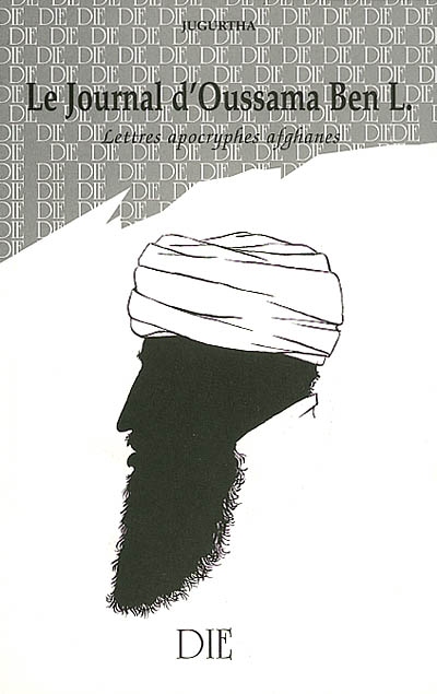 Le journal d'Oussama Ben L. : lettres apocryphes afghanes