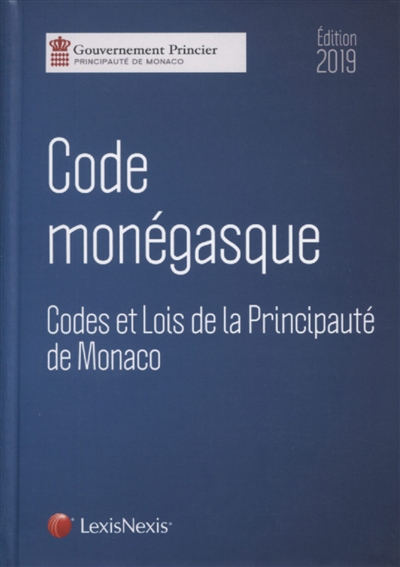 Code monégasque 2019 : codes et lois de la principauté de Monaco