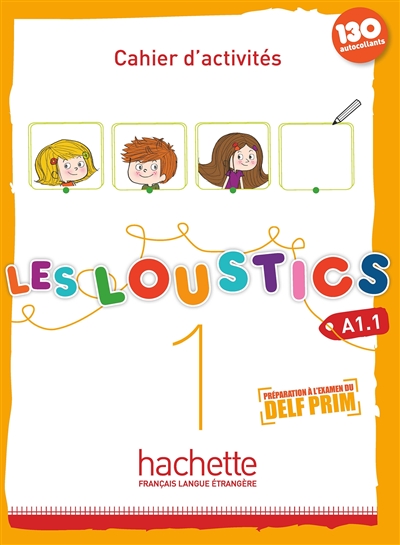 Les loustics 1, A1.1 : cahier d'activités