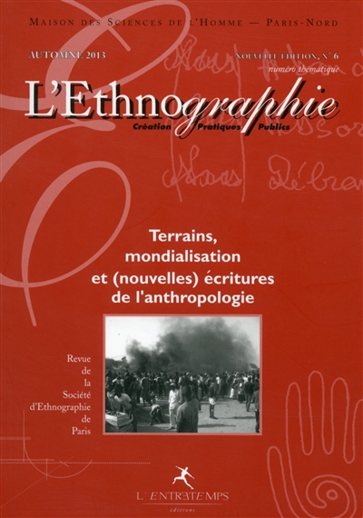 Ethnographie (L'), n° 6. Terrains, mondialisation et nouvelles écritures de l'anthropologie