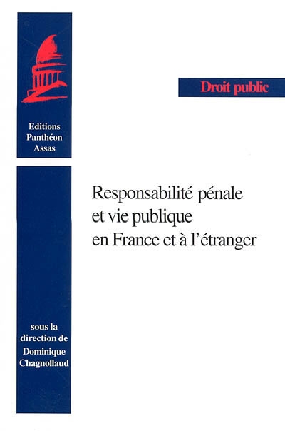 Responsabilité pénale et vie publique en France et à l'étranger
