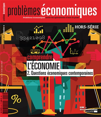 Problèmes économiques, hors série, n° 8. Comprendre l'économie, 2 : questions économiques contemporaines