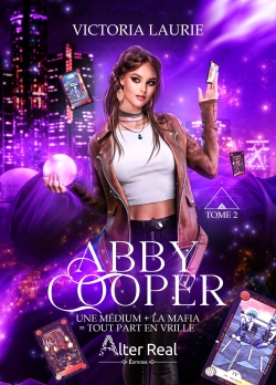 Une médium + la mafia = tout part en vrille ! : Abby Cooper #2