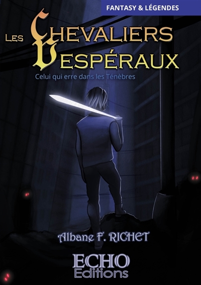 Les Chevaliers Vespéraux : Celui qui erre dans les Ténèbres