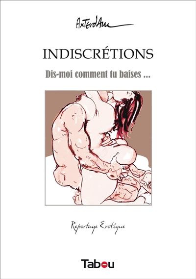 Indiscrétions : dis-moi...