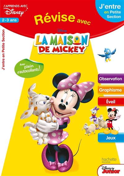 Révise avec La maison de Mickey : j'entre en petite section, 2-3 ans : observation, graphisme, éveil, jeux