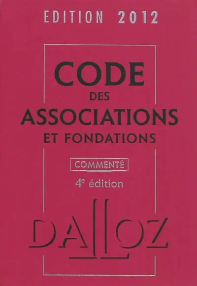 Code des associations et fondations : commenté : 2012