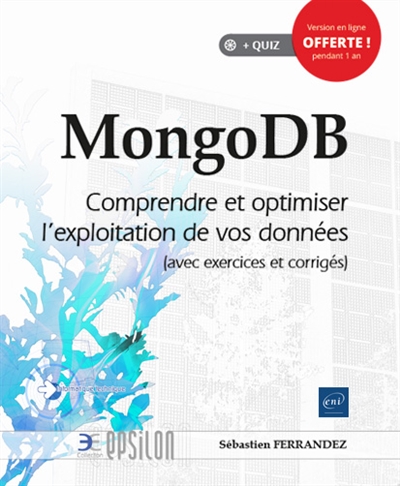MongoDB : comprendre et optimiser l'exploitation de vos données (avec exercices et corrigés)