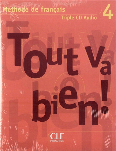 Tout va bien ! 4 : méthode de français : triple CD audio