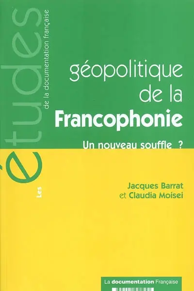 Géopolitique de la francophonie : un nouveau souffle ?