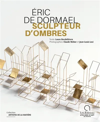 Eric de Dormael : sculpteur d'ombres