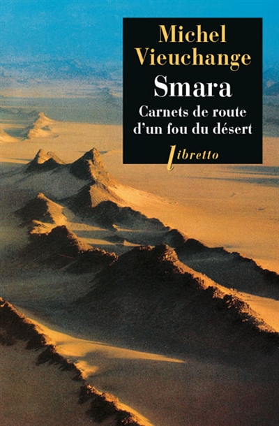 Smara : carnets de route d'un fou du désert - Michel Vieuchange
