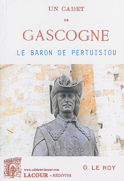 Un cadet de Gascogne : le baron de Pertuisiou