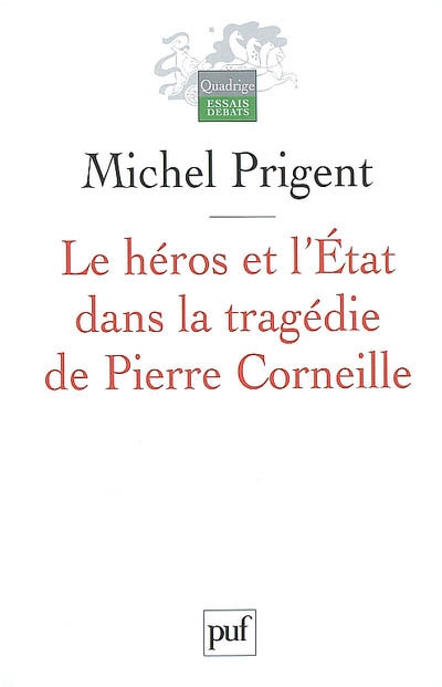 Le héros et l'Etat dans la tragédie de Pierre Corneille