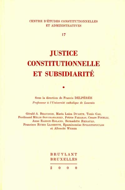 Justice constitutionnelle et subsidiarité : XVIIes journées juridiques Jean Dabin
