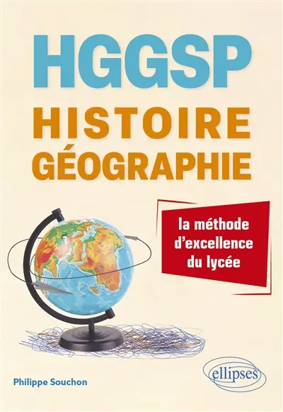 HGGSP histoire géographie : la méthode d'excellence du lycée HGGSP histoire géographie : la méthode d'excellence du lycée