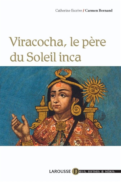 Viracocha, le père du soleil inca