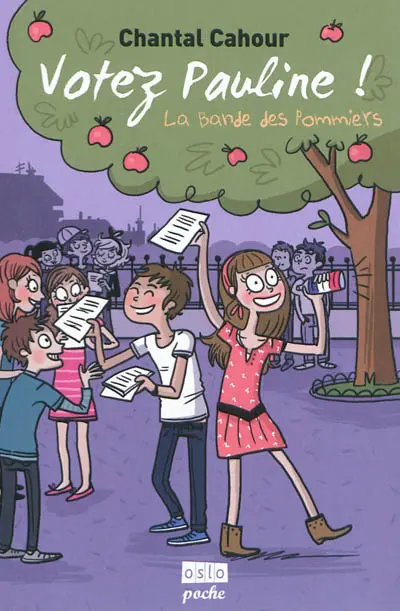 La bande des Pommiers. Vol. 1. Votez Pauline !