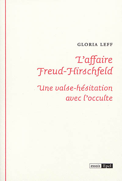 L'affaire Freud-Hirschfeld : une valse-hésitation avec l'occulte