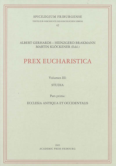 Prex eucharistica. Vol. 3. Ecclesia antiqua et occidentalis : studia 1