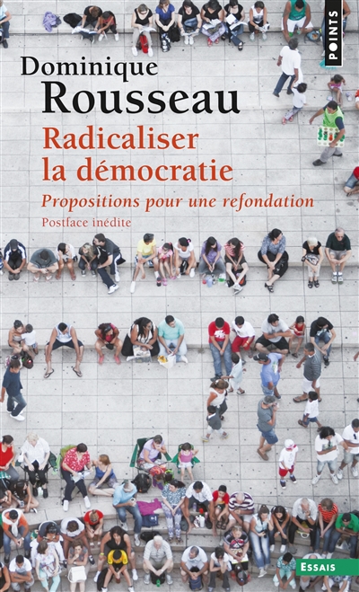 Radicaliser la démocratie : propositions pour une refondation