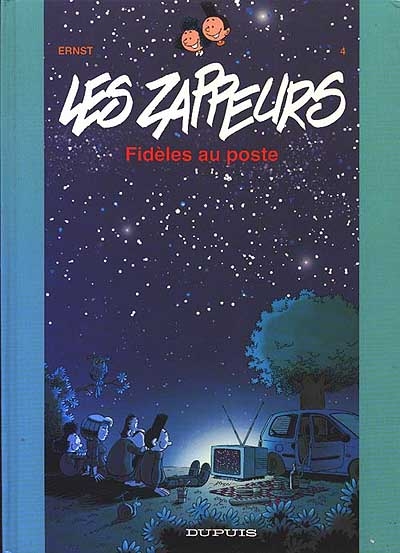 Les Zappeurs. 4, Fidèles au poste