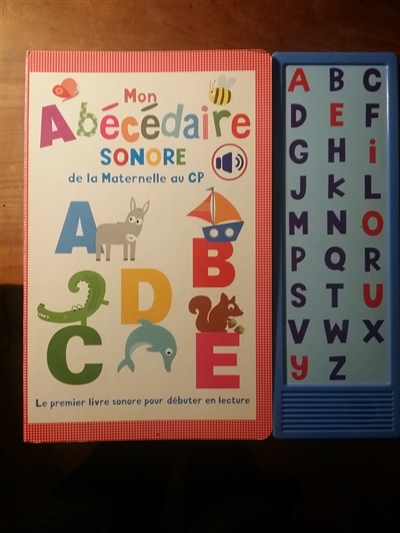 Mon abécédaire sonore : de la maternelle au CP