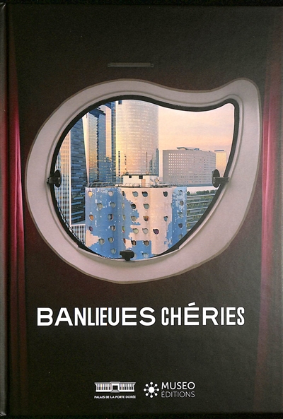 Banlieues chéries : exposition, Paris, Musée de l'histoire de l'immigration, du 11 avril au 17 août 2025