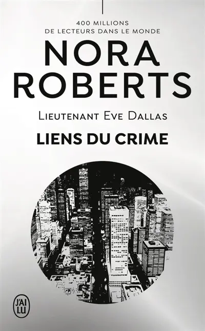 Lieutenant Eve Dallas. Vol. 60. Liens du crime