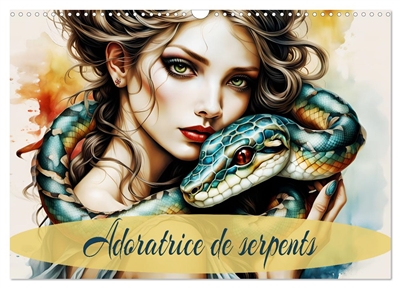 Adoratrice de serpents (Calendrier mural 2026 DIN A3 vertical), CALVENDO calendrier mensuel : Un monde fascinant, plein de mysticisme et d'élégance.