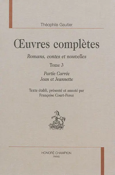 Oeuvres complètes. Section I : romans, contes et nouvelles. Vol. 3