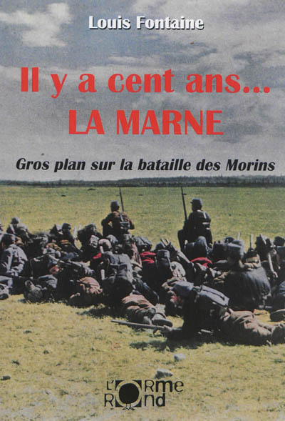Il y a cent ans... la Marne : gros plan sur la bataille des Morins