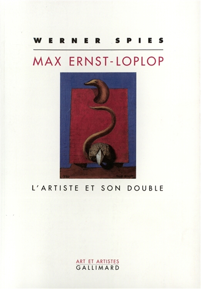 max ernst, loplop : l'artiste et son double