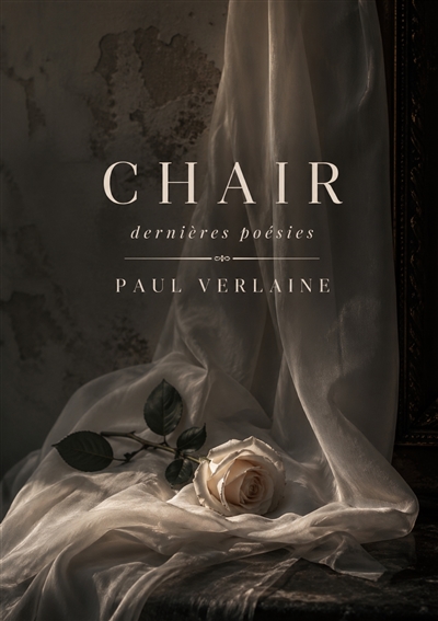 Chair : Dernières poésies :...