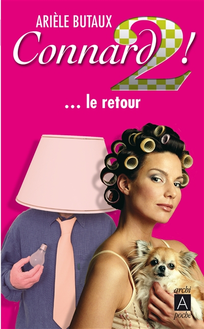 Connard !. Vol. 2. Le retour