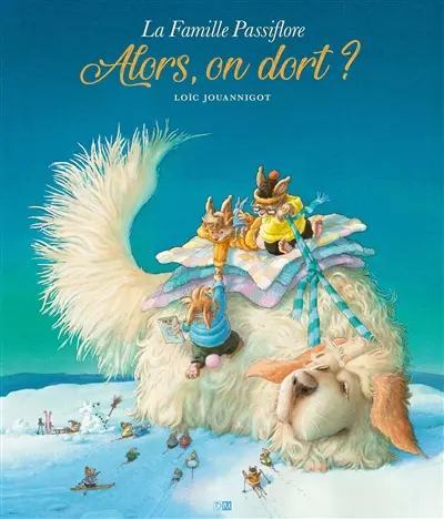 La famille Passiflore. Alors, on dort ?