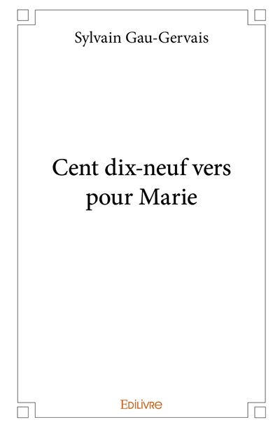 Cent dix neuf vers pour marie
