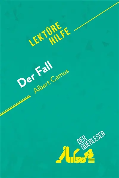 Der Fall von Albert Camus (Lektürehilfe) : Detaillierte Zusammenfassung, Personenanalyse und Interpretation