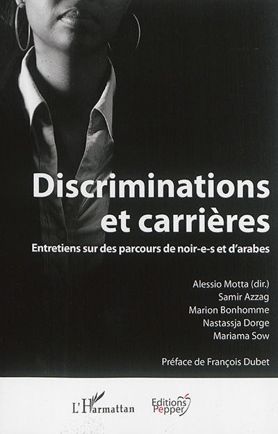 Discriminations et carrières : entretiens sur des parcours de Noir-e-s et d'Arabes